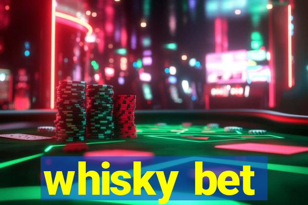 whisky bet